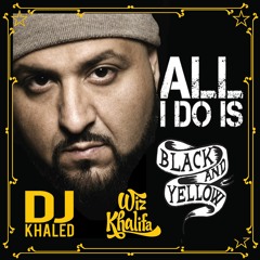 Mashup: Wiz Khalifa - Black And Yellow / DJ Khaled - All I Do Is Win