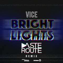 Vice Feat. Estelle - Bright Lights (Easteroute Remix) [FREE DL]
