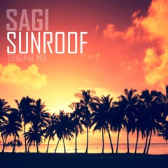 SAGI - Sunroof (Original Mix)*FREE Download*