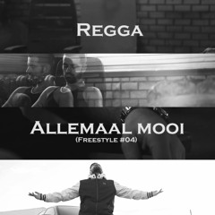 Regga - Allemaal Mooi (Freestyle #04)