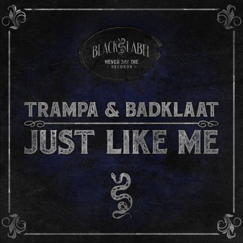 Trampa & BadKlaat - Just Like Me