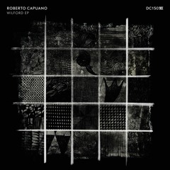 Roberto Capuano - Wilford EP - Drumcode - DC150