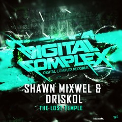 Shawn Mixwel & Driskol - The Lost Temple (Original Mix) [Out Now]
