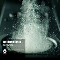 Fedde Le Grand - The Noise | OUT NOW