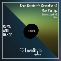 Sean Garnier ft. SevenEver & Max Vertigo - Come And Dance (CRAM Remix) | ★OUT NOW★