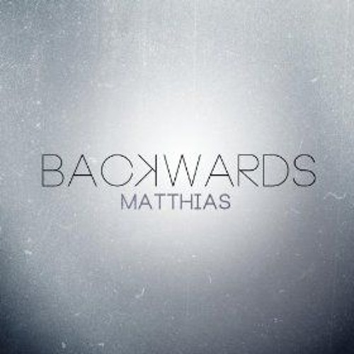 Backwards - Matthias Original