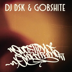 Reminisce - DJ DSK & Gobshite