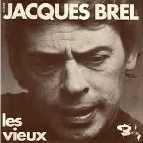Jacques Brel - Les Vieux