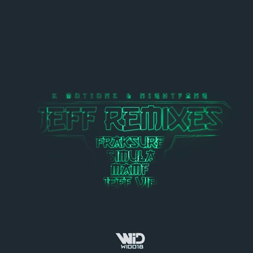 K Motionz & Nightfang - Jeff (Fraksure Remix) (Out now!)