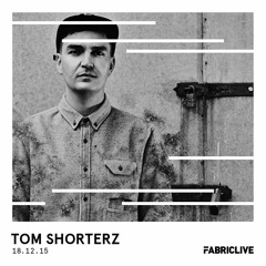 Tom Shorterz - FABRICLIVE Promo Mix (November 2015)