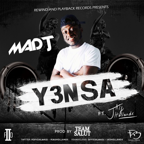 MAD J - Y3N SA (#LetsDanceAfro) feat. Jaij Hollands (prod by. Team Salut)