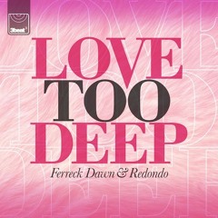 Redondo & Ferreck Dawn - Love Too Deep - Mr Warnin rmx