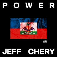 Jeff Chery - Power (Prod. by Sam Tiba)