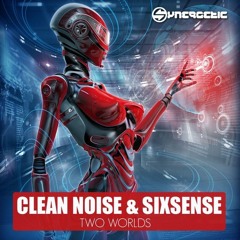 CLEAN NOISE & SIXSENSE - Two Worlds - 2015
