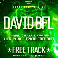 DAVID BFL Tribute To U.R.T.A. & Navarro - Des-Phase (2k15 Edition)