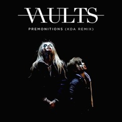 FMM: Vaults - Premonitions (KDA Remix)