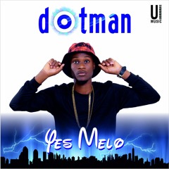 Dotman - Yes Melo