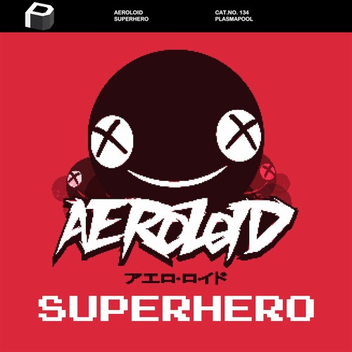 Aeroloid - Superhero