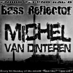 #Bassreflectoon# FNOOB RADIO#  by Michel van Dinteren
