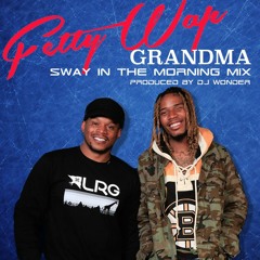 Grandma (Sway In The Morning Mix) (Produced By DJ Wonder)