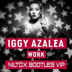 Ak9 Vs Iggy Ažalea - Dnce Work (Niltöx Bootleg VIP){FREE DOWNLOAD} SUPPORTED BY DIPLO