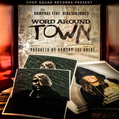Rampage Feat. King100James - Word Around Town