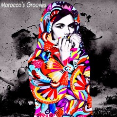 ARAB TUNES  Presents :   "Morocco's Grooves"