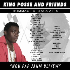 King Posse And Friends Nou Pap Janm Bliyew (PROD BY: MANNO BEATS)