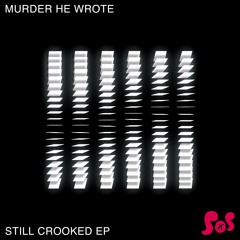 Murder He Wrote - Still Crooked ft. Maddie Ellerby [NEST HQ Premiere]
