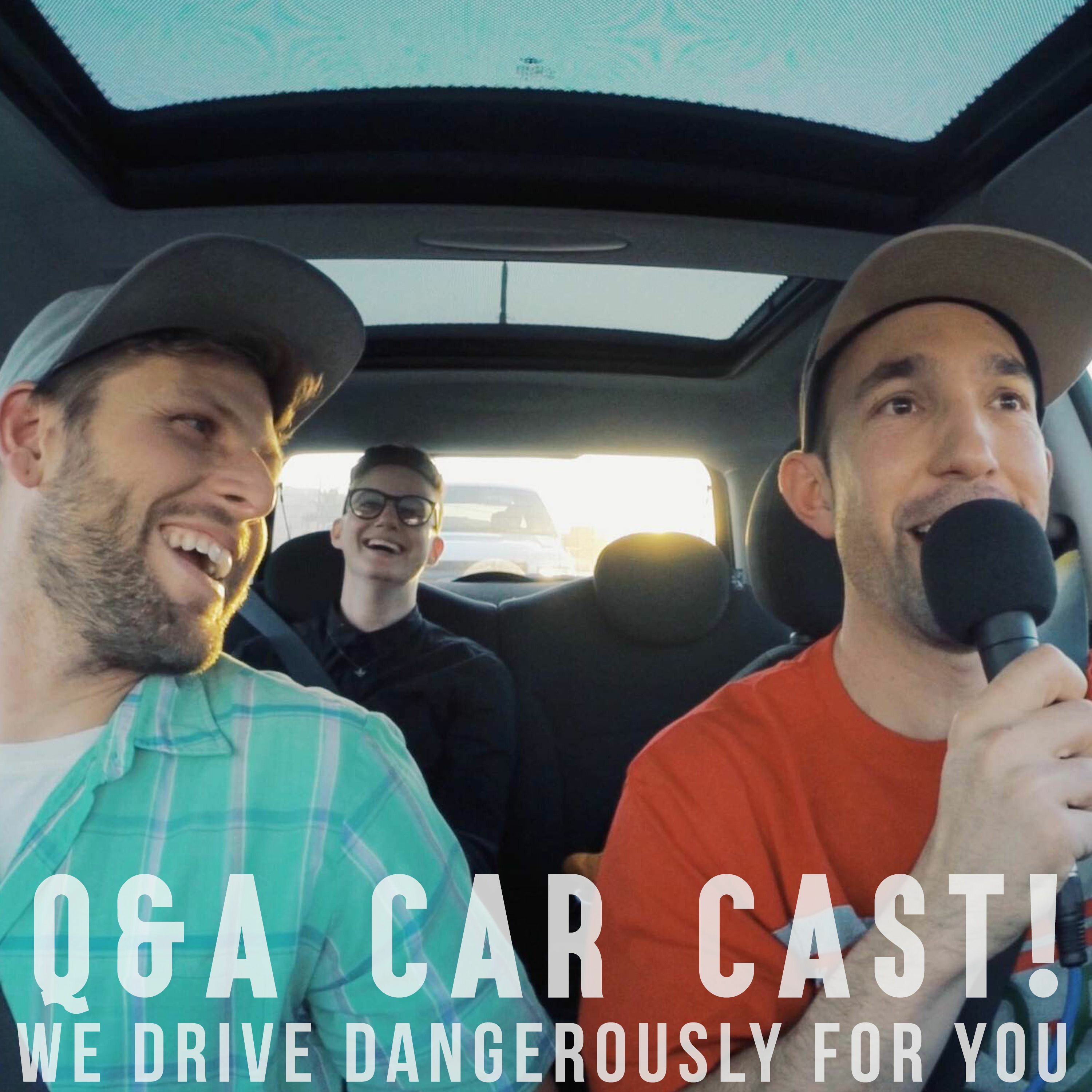 Q&A Car Cast! | We Drive Dangerously So You Don't Have To