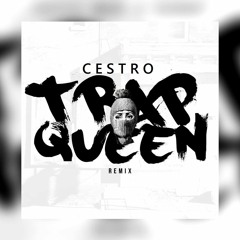 Fetty Wap - Trap Queen (Cestro Remix) Ft. Rob McCoy