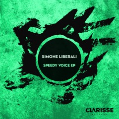 Simone Liberali - Speedy Voice (Original mix)[Clarisse Records CR052]