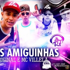 MC Rafa Original & MC Vilella - Chama As Amiguinhas (DJ R7) Lançamento Oficial 2015