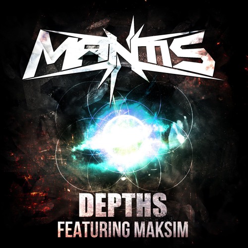 Mantis "Depths" feat. Maksim