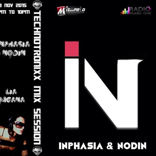 Inphasia & Nodin - Podcast Technotronixx Mix Session (11/23/2015)