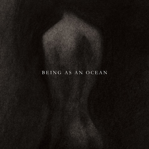 Being As An Ocean - Forgetting Is Forgiving The I