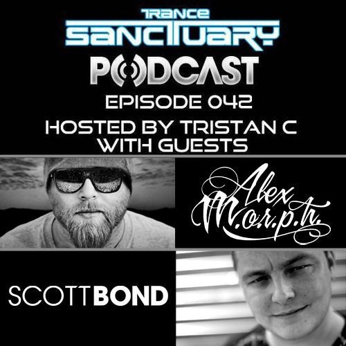 Trance Sanctuary Podcast 042 with Alex Morph and Scott Bond