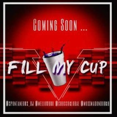 Dj Spontaneous X Mad On Dough - Fill My Cup