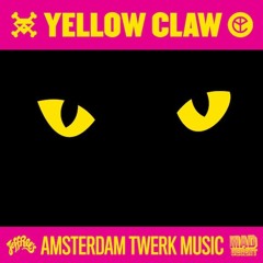 Yellow Claw - Amsterdam Twerk (Fractal Breakz ReTwrk)  [Free DL In Description]