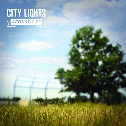 City Lights - Please Let Me Know (Acoustic)