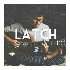 Latch (Sam Smith | Disclosure) - cover by Luis Kita