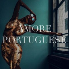 Amore Portuguese (Teyana Taylor w/ the assist)