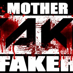 FAKE (Darktek & Mimaniac) - MOTHER FAKER