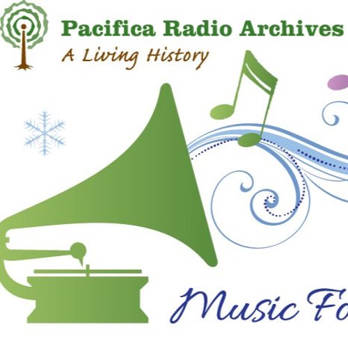 Stream The Pacifica Radio Archives Music For The Holidays Benefit Album cd  by PacificaRadioArchives | Listen online for free on SoundCloud