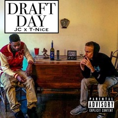 JC x T-Nice - Draft Day (Prod. Kid Peace)