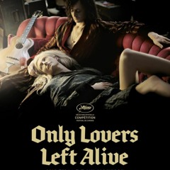 Only Lovers Left Alive OST Full
