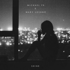 Michael FK & Mary Leshno - Shine