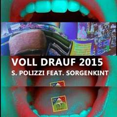 Voll Drauf - Salvatore Polizzi Feat. Sorgenkint 2015 Techno