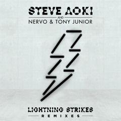 Steve Aoki, NERVO & Tony Junior - Lightning Strikes (TIGHTTRAXX Remix)