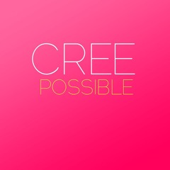 Possible by CREE (Produced by Charles_IV & MixedbyPiph_IV)
